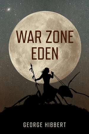 War Zone Eden de George Hibbert