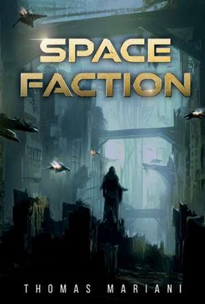 Space Faction de Thomas Mariani