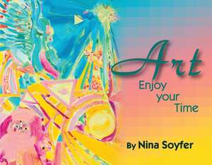 Art: Enjoy Your Time de Nina Soyfer