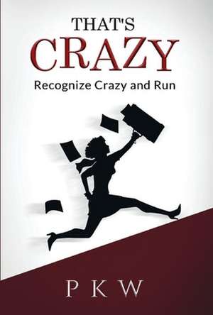 That's Crazy: Recognize Crazy and Run de Pkw