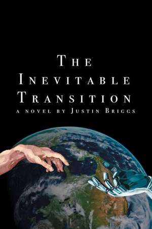 The Inevitable Transition de Justin Briggs