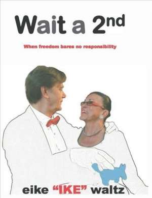 Wait a 2nd de Waltz