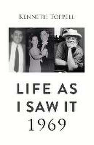 Life as I Saw It. 1969 de Kenneth Toppell