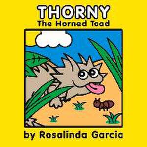 Thorny the Horned Toad de Rosalinda Garcia