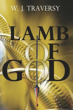 Lamb of God de W. J. Traversy