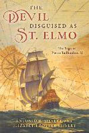 The Devil Disguised as St. Elmo: The Saga of Pierre Taillandier, Sj de Antonio R. Sievert