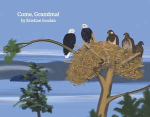 Come, Grandma de Kristine Goodan