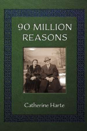 90 Million Reasons de Catherine Harte