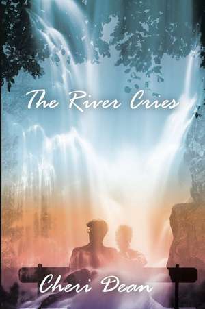 The River Cries de Cheri Dean