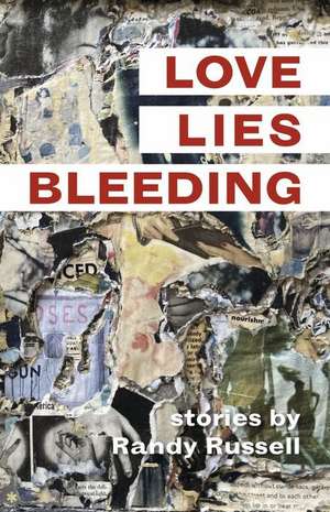 Love, Lies, Bleeding de Randy Russell