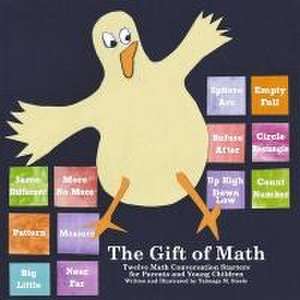 The Gift of Math: Twelve Math Conversation Starters for Parents and Young Children Volume 2 de Talmage M. Steele