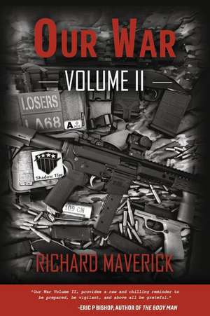 Our War: Volume II Volume 2 de Richard Maverick