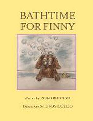 Bathtime for Finny: Volume 2 de Nina Friedberg