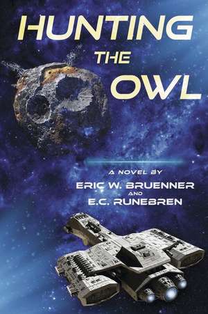 Hunting the Owl de Eric W. Bruenner