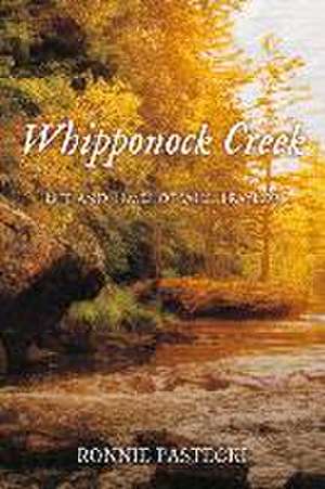 Whipponock Creek: Life and Times of Will Traylor de Ronnie Pastecki