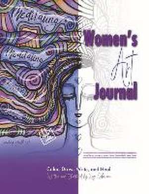 Women's Art Journal: Color, Draw, Write, and Heal. de Higo Gabarron