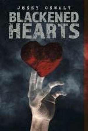 Blackened Hearts de Jessy Oswalt