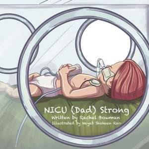 NICU (Dad) Strong de Rachel Bowman