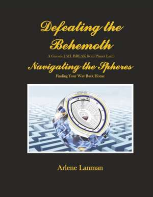 Defeating the Behemoth: Navigating the Spheres de Arlene Lanman