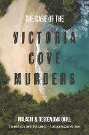 The Case of the Victoria Cove Murders: The Rest Easy Detective Agency - A Quince McCool Mystery de Malachi Quill