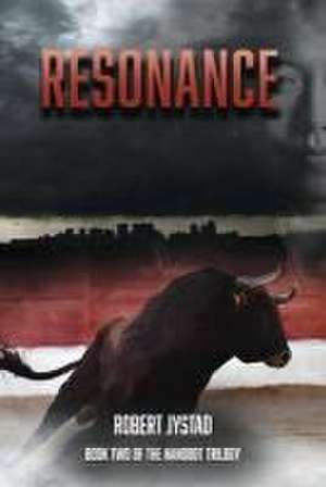 Resonance: Book 2 of the Nanobot Trilogy Volume 2 de Robert Jystad