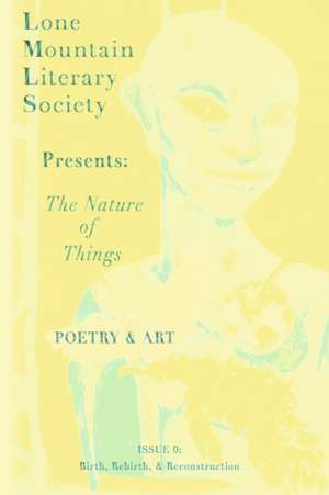 The Nature of Things, a Literary Magazine: Birth, Rebirth, & Reconstruction Volume 1 de M. H. Lopez