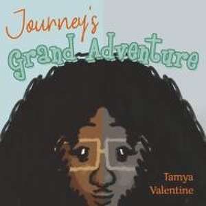 Journey's Grand Adventure de Tamya Valentine