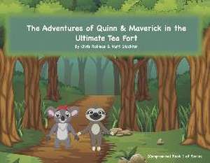 The Adventures of Quinn & Maverick: In the Ultimate Tea Fort Volume 1 de Chris Rollman