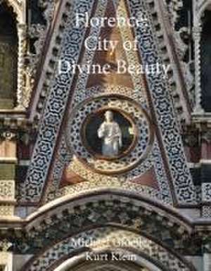 Florence: City of Divine Beauty de Michael Gfoeller