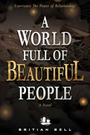 A World Full of Beautiful People de Britian Bell