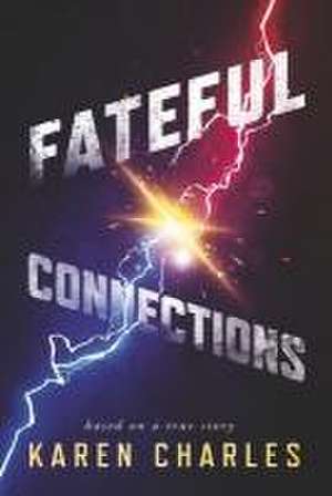 Fateful Connections de Karen Charles