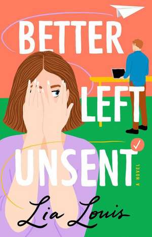 Better Left Unsent de Lia Louis