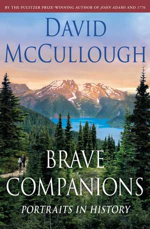 Brave Companions: Portraits in History de David McCullough