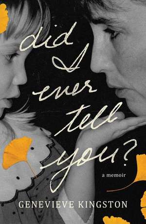 Did I Ever Tell You? de Genevieve Kingston