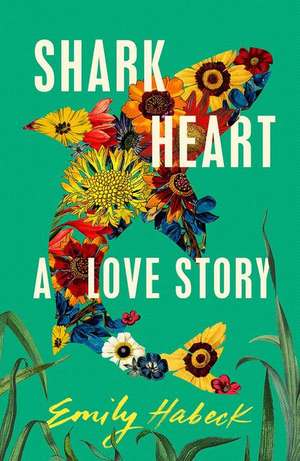 Habeck, E: Shark Heart de Emily Habeck