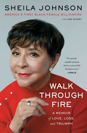 Walk Through Fire: A Memoir of Love, Loss, and Triumph de Sheila Johnson