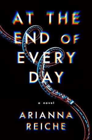 At the End of Every Day de Arianna Reiche