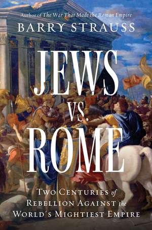 Jews vs. Rome de Barry Strauss