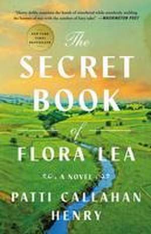 The Secret Book of Flora Lea de Patti Callahan Henry