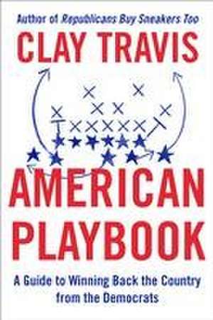 American Playbook de Clay Travis