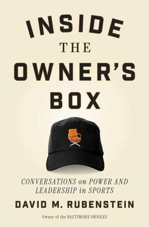 Inside the Owner's Box de David M Rubenstein