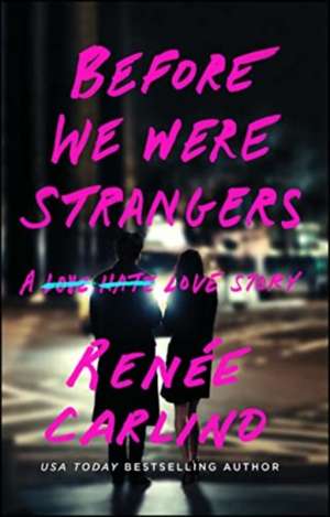 Before We Were Strangers de Renee Carlino