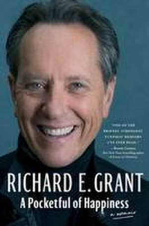 A Pocketful of Happiness: A Memoir de Richard E. Grant