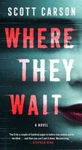 Where They Wait de Scott Carson