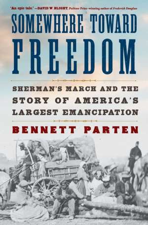 Somewhere Toward Freedom de Bennett Parten