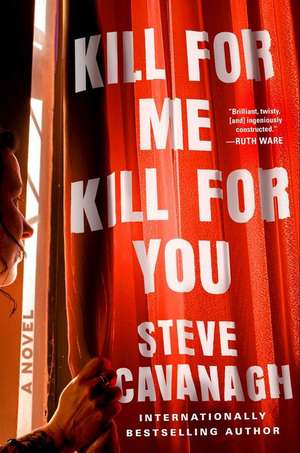 Kill for Me, Kill for You de Steve Cavanagh