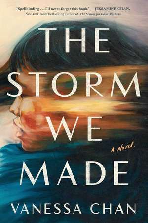 The Storm We Made de Vanessa Chan