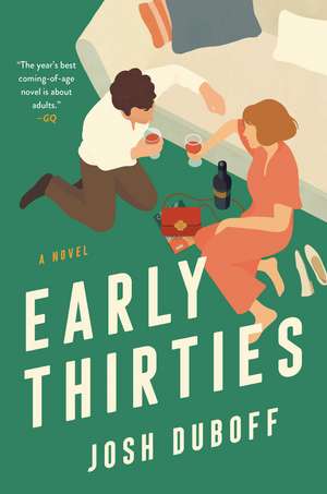 Early Thirties: A Novel de Josh Duboff