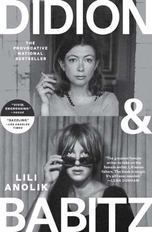 Didion and Babitz de Lili Anolik