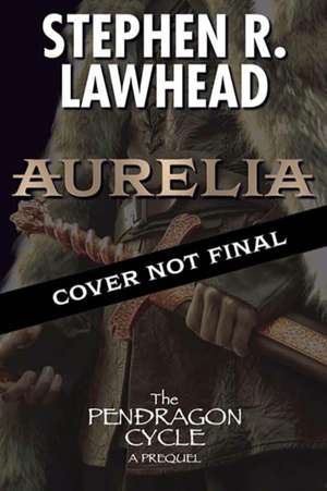 Aurelia de Stephen Lawhead